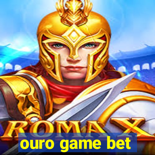 ouro game bet